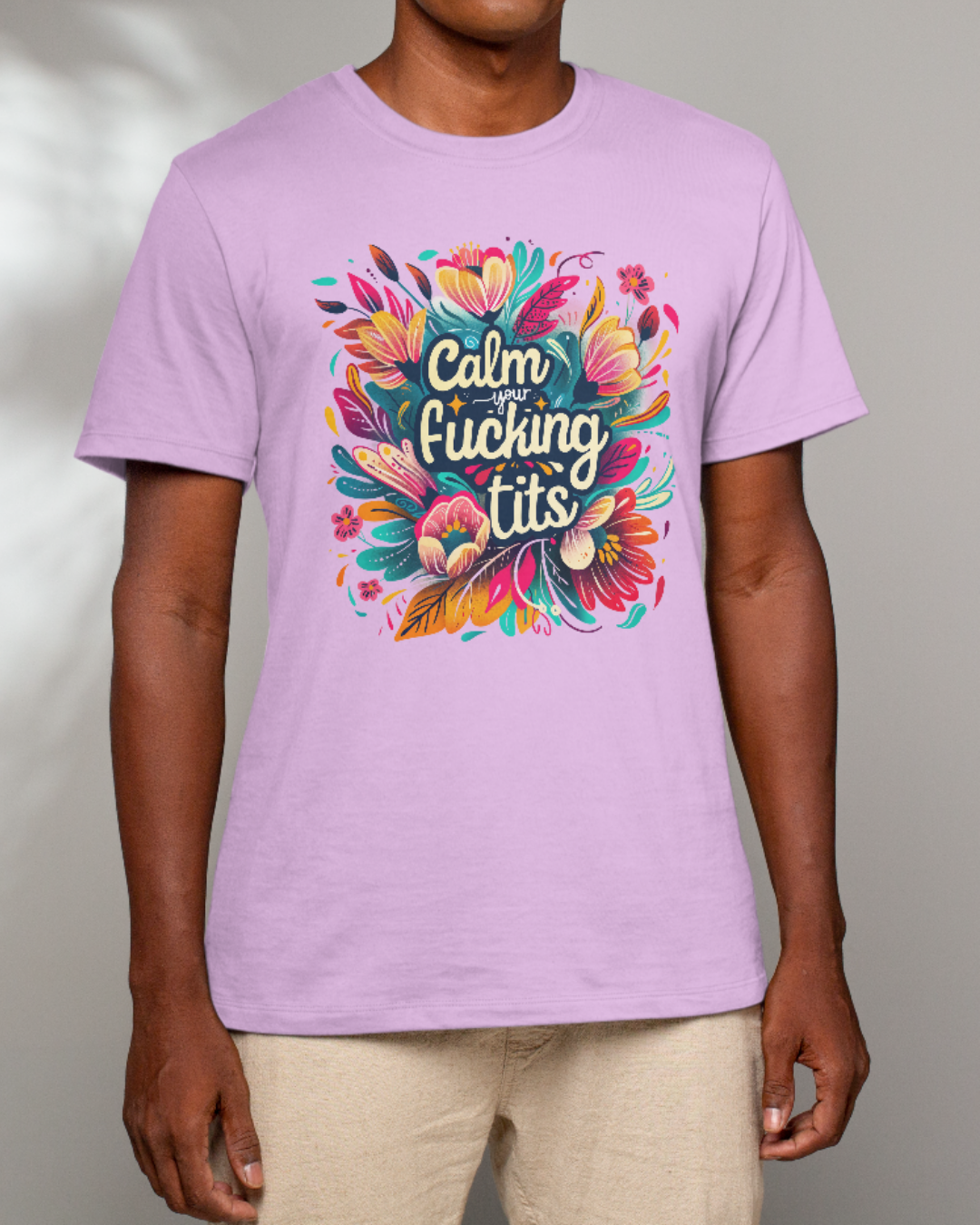 Calm Your F*ing Tits T-Shirt