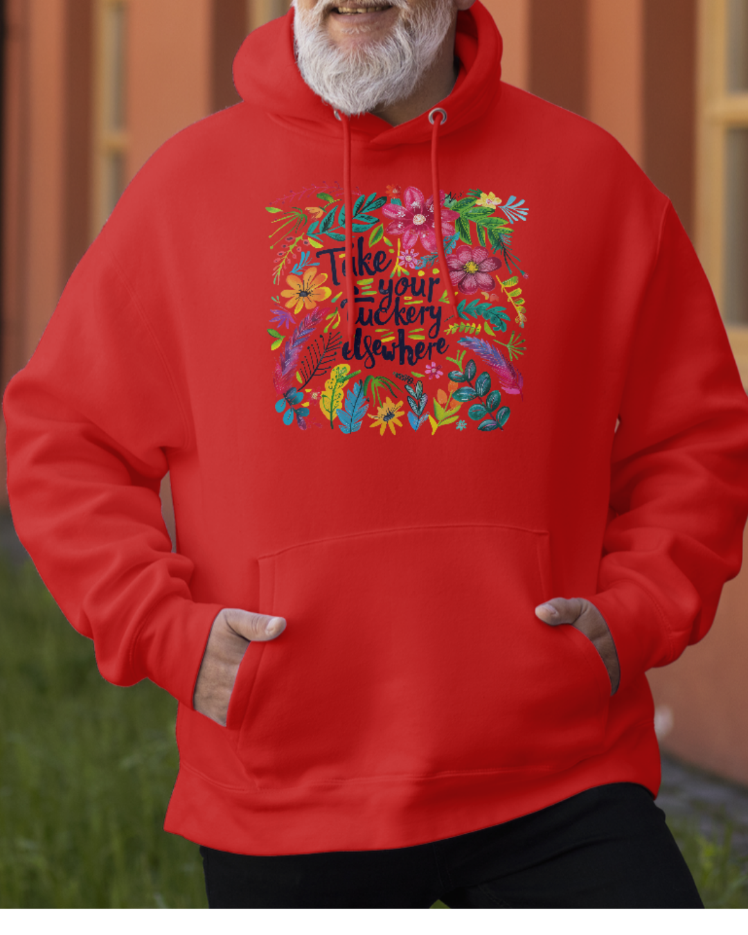 “Take Your Fuckery Elsewhere” Hoodie