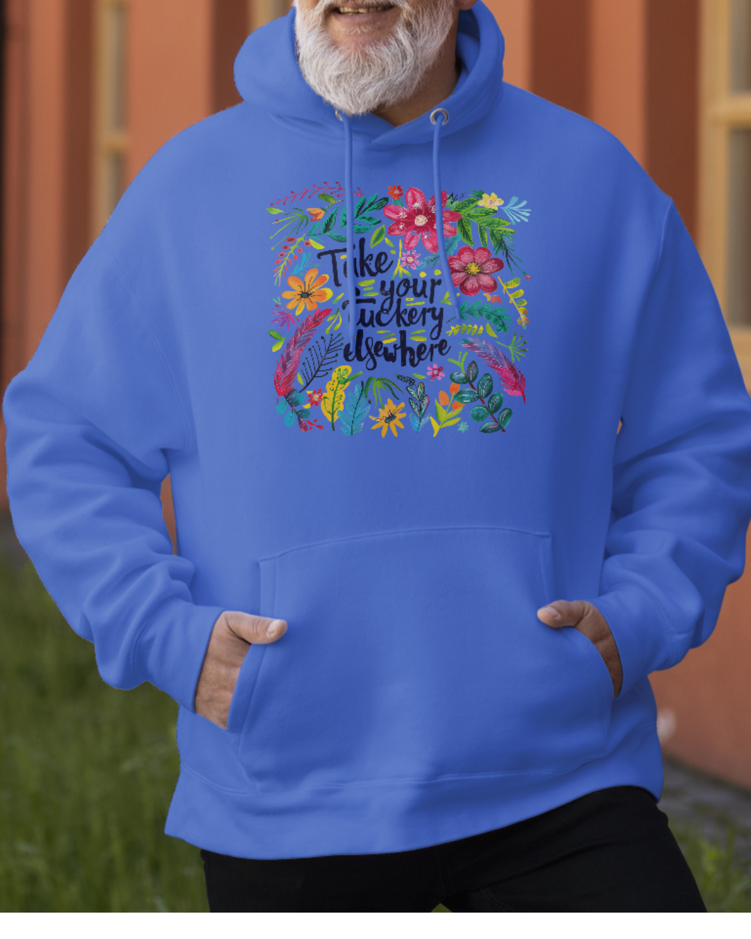 “Take Your Fuckery Elsewhere” Hoodie