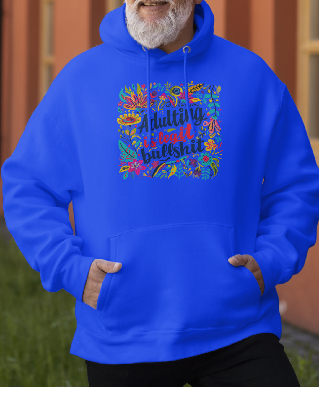 Adulting is B******t Hoodie, S-XXL